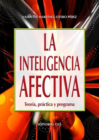 INTELIGENCIA AFECTIVA. TEORIA, PRACTICA Y PROGRAMA | 9788498421354 | MARTINEZ-OTERO,VALENTIN