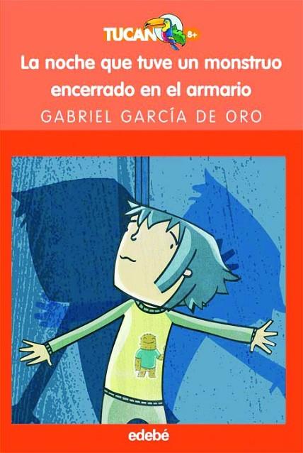 NOCHE QUE TUVE UN MONSTRUO ENCERRADO EN EL ARMARIO | 9788423688654 | GARCIA DE ORO,GABRIEL