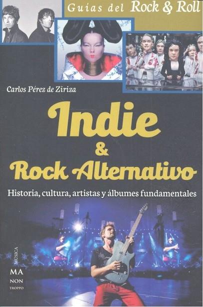 INDIE & ROCK ALTERNATIVO | 9788494650437 | PÉREZ DE ZIRIZA, CARLOS