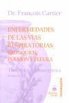 ENFERMEDADES DE LAS VÍAS RESPIRATORIAS, BRONQUIOS, PULMÓN Y PLEURA | 9788496079694 | DR FRANCOIS CARTIER