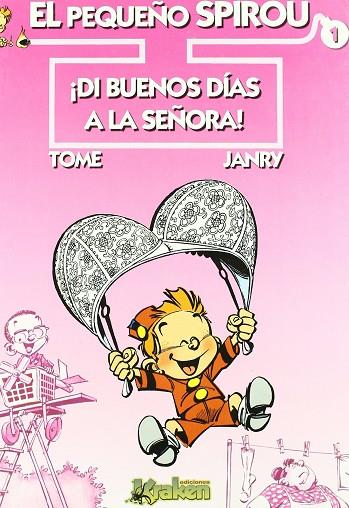 DI BUENOS DIAS A LA SEÑORA! EL PEQUEÑO SPIROU 1 | 9788493538132 | TOME / JANRY