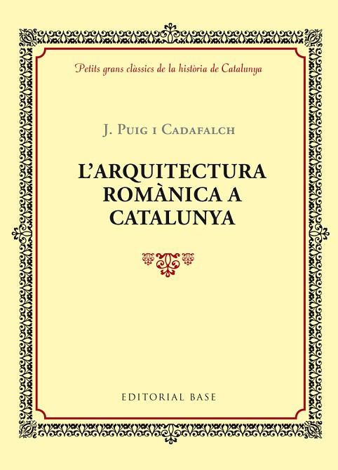 ARQUITECTURA ROMANICA A CATALUNYA | 9788416587346 | PUIG I CADAFALCH,JOSEP