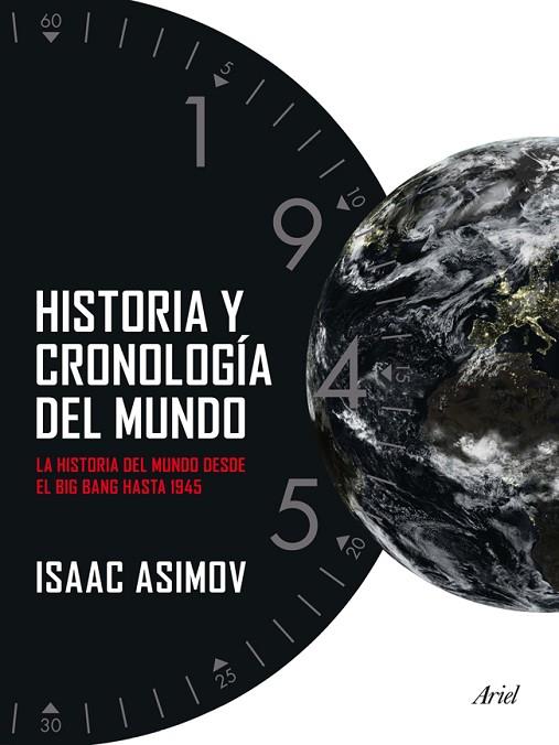 HISTORIA Y CRONOLOGIA DEL MUNDO. LA HISTORIA DEL MUNDO DESDE EL BIG BANG HASTA 1945 | 9788434407268 | ASIMOV,ISAAC