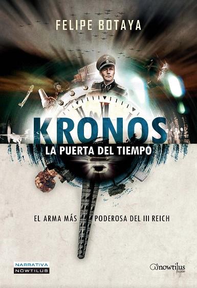 KRONOS LA PUERTA DEL TIEMPO. EL ARMA MAS PODEROSA DEL III REICH | 9788497635370 | BOTAYA,FELIPE