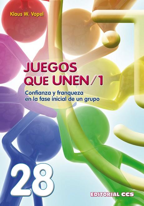 JUEGOS QUE UNEN 1. CONFIANZA Y FRANQUEZA EN LA FASE INICIAL DE UN GRUPO | 9788498422801 | VOPEL,KLAUS W.