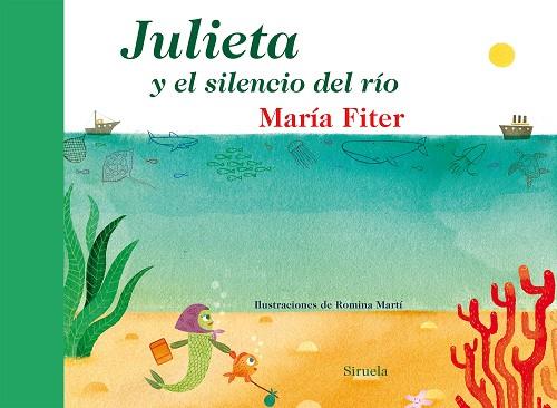 JULIETA Y EL SILENCIO DEL RIO | 9788416120468 | FITER,MARIA