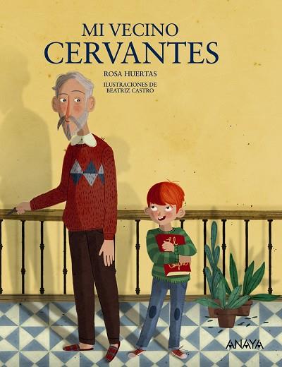 MI VECINO CERVANTES | 9788469808900 | HUERTAS,ROSA CASTRO,BEATRIZ