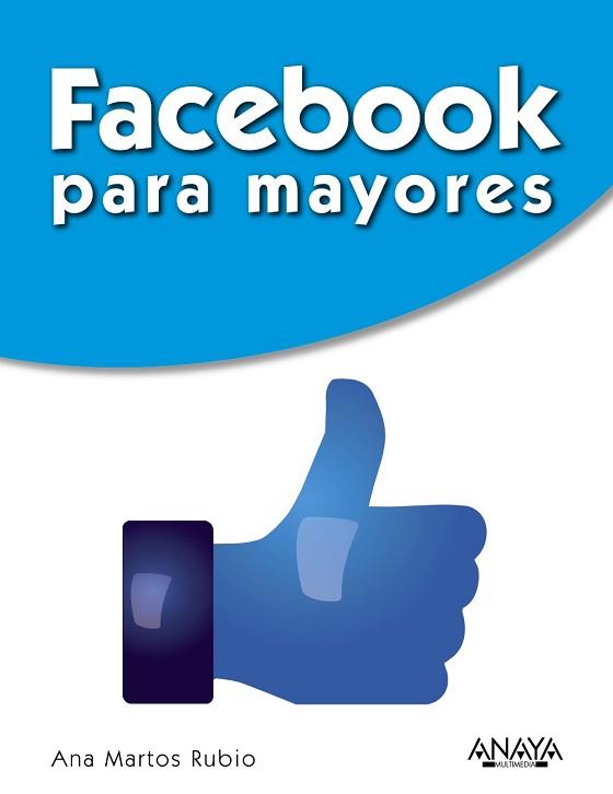 FACEBOOK PARA MAYORES | 9788441535558 | MARTOS RUBIO,ANA