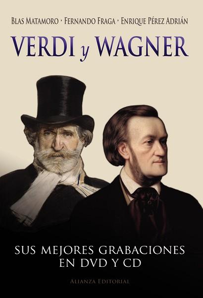 VERDI Y WAGNER SUS MEJORES GRABACIONES EN DVD Y CD | 9788420675893 | MATAMORO,BLAS FRAGA,FERNANDO PEREZ ADRIAN,ENRIQUE