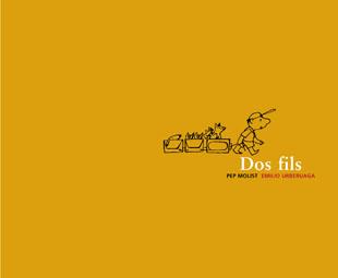 DOS FILS,(PREMI HOSPITAL S.JOAN DE DEU 2007) | 9788424626433 | URBERUAGA,EMILIO MOLIST,PEP