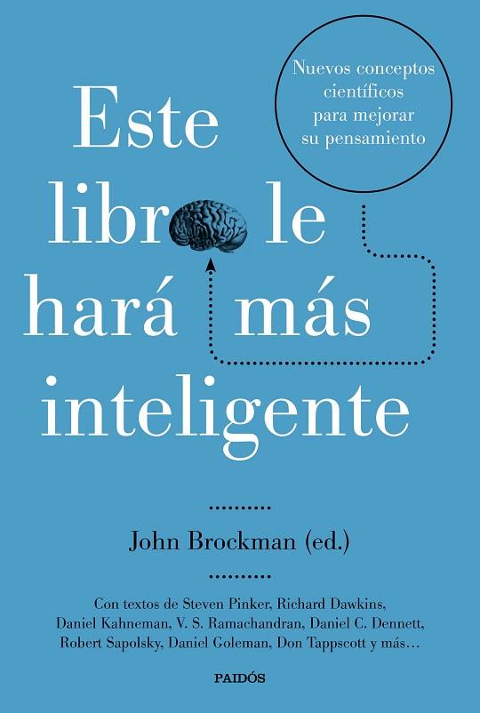 ESTE LIBRO LE HARA MAS INTELIGENTE. NUEVOS CONCEPTOS CIENTIFICOS PARA MEJORAR SU PENSAMIENTO | 9788449333088 | BROCKMAN,JOHN