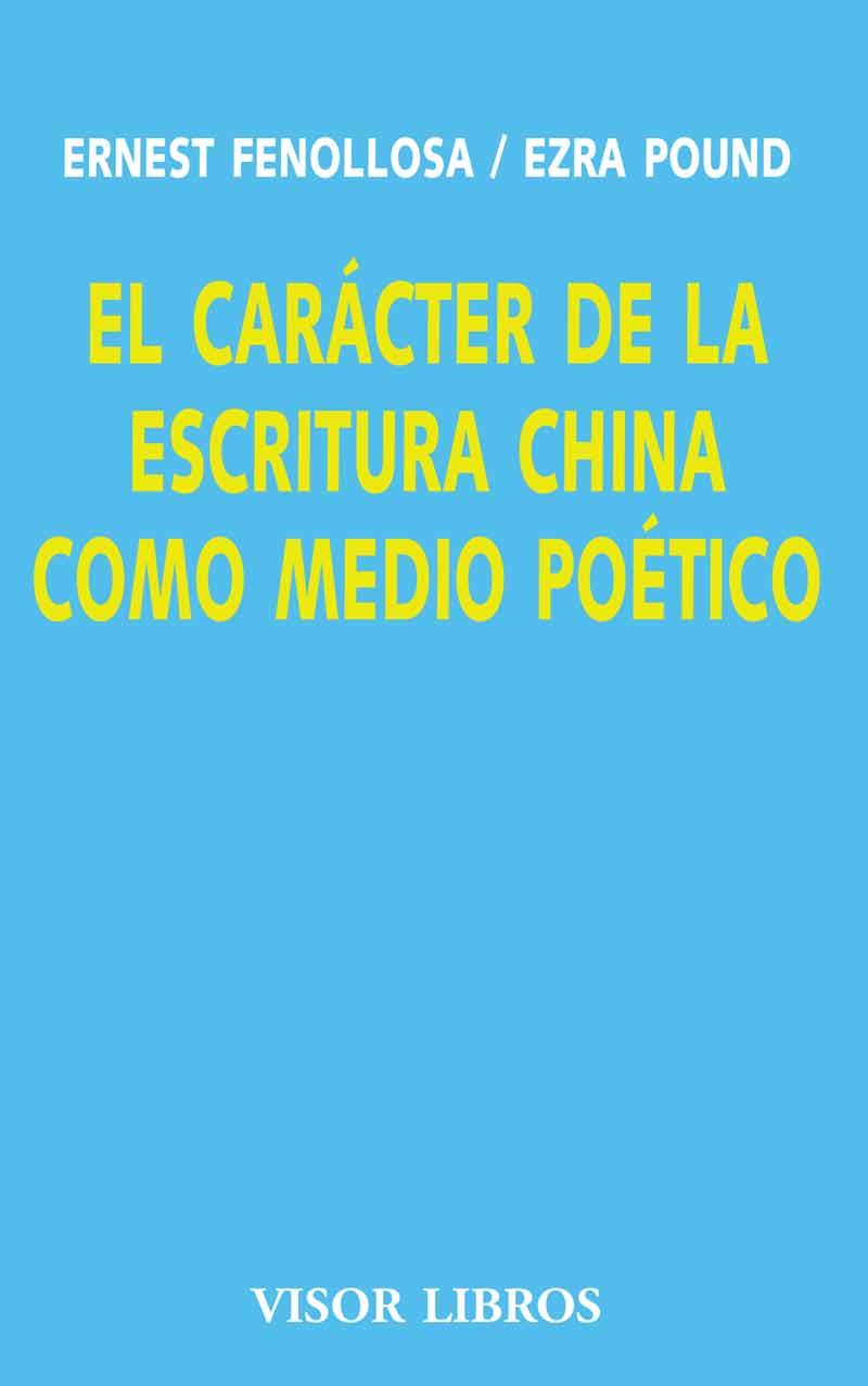 CARACTER DE LA ESCRITURA CHINA COMO MEDIO POETICO | 9788475220147 | POUND,EZRA FENOLLOSA,ERNEST