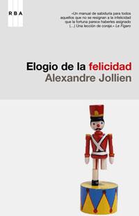 ELOGIO DE LA FELICIDAD | 9788485351084 | JOLLIEN,ALEXANDRE