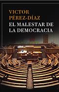 MALESTAR DE LA DEMOCRACIA | 9788484329862 | PEREZ-DIAZ, V.