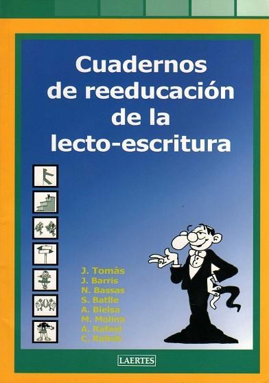 CUADERNOS DE REEDUCACION DE LA LECTO-ESCRITURA | 9788475845685 | TOMAS,JOSEP BASSAS,NURIA BARRIS,J.