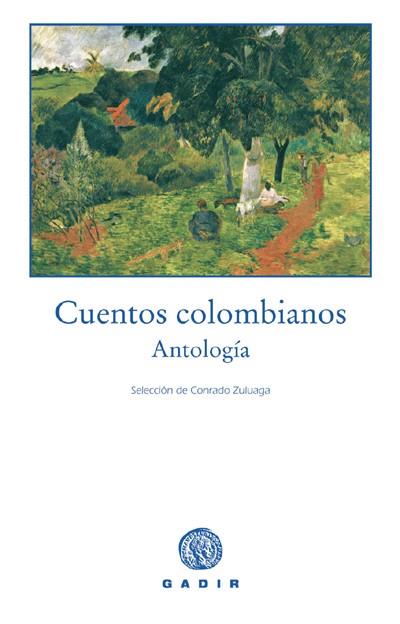 CUENTOS COLOMBIANOS ANTOLOGIA | 9788493443900 | AA.VV.