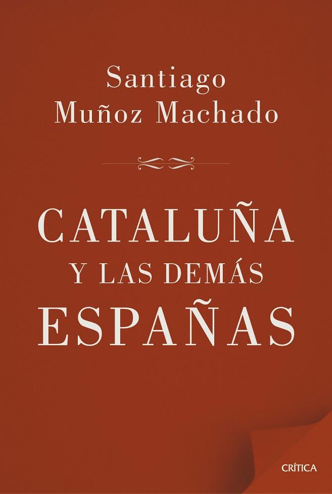 CATALUÑA Y LAS DEMAS ESPAÑAS | 9788498927658 | MUÑOZ MACHADO,SANTIAGO