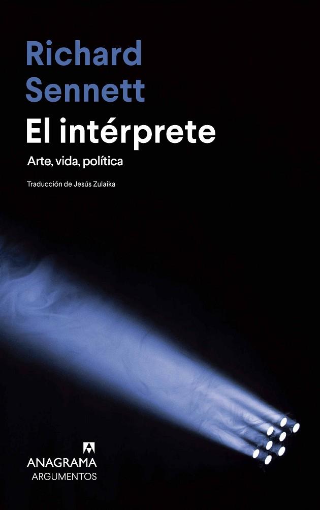 EL INTÉRPRETE. ARTE, VIDA, POLÍTICA | 9788433927118 | SENNETT, RICHARD