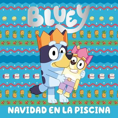 BLUEY NAVIDAD EN LA PISCINA | 9788448869069 | BLUEY