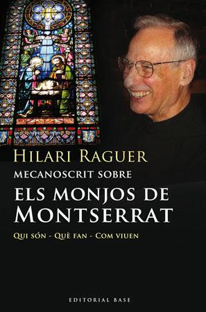 MECANOSCRIT SOBRE ELS MONJOS DE MONTSERRAT. QUI SON, QUE FAN, COM VIUEN | 9788492437085 | RAGUER I SUÑER,HILARI