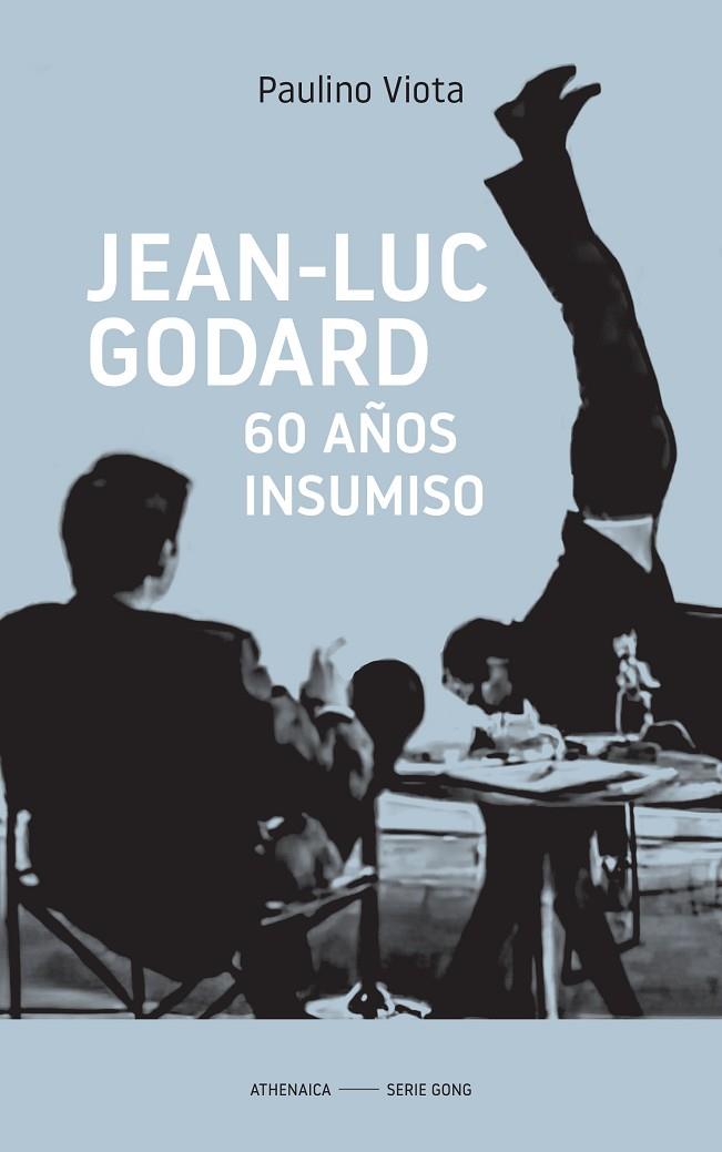 JEAN-LUC GODARD. 60 AÑOS INSUMISO | 9788418239632 | VIOTA CABRERO, PAULINO