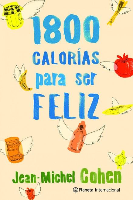 1800 CALORIAS PARA SER FELIZ | 9788408106715 | COHEN,JEAN-MICHEL