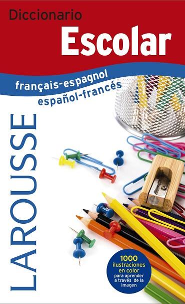 DICCIONARIO ESCOLAR FRANÇAIS-ESPAGNOL / ESPAÑOL-FRANCÉS | 9788416984299 | LAROUSSE EDITORIAL