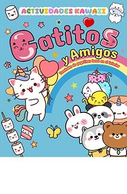 GATITOS Y AMIGOS. ACTIVIDADES KAWAII. TONELADAS DE PEGATINAS LOCAS EN EL INTERIOR | 9788410101333 | AAVV