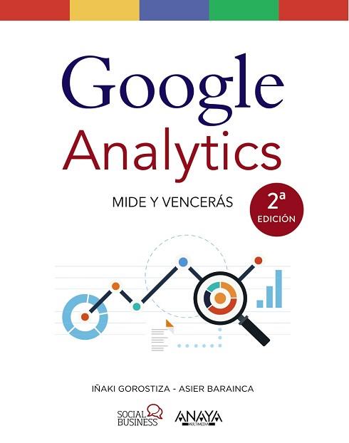 GOOGLE ANALYTICS. MIDE Y VENCERAS | 9788441538269 | GOROSTIZA,IÑAKI BARAINCA,ASIER