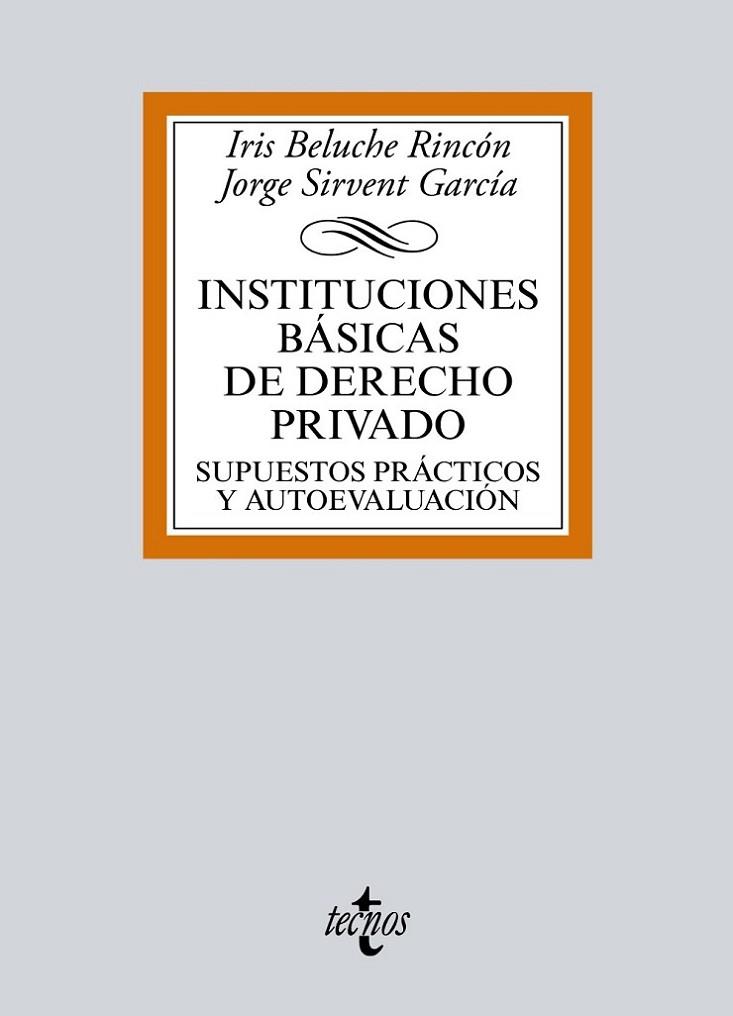 INSTITUCIONES BASICAS DE DERECHO PRIVADO. SUPUESTOS PRACTICOS Y AUTOEVALUACION | 9788430969586 | SIRVENT GARCIA,JORGE BELUCHE RINCON,IRIS