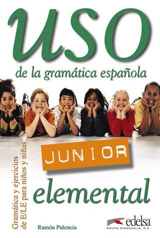 USO DE LA GRAMATICA ESPAÑOLA JUNIOR ELEMENTAL | 9788477115519 | PALENCIA,RAMON