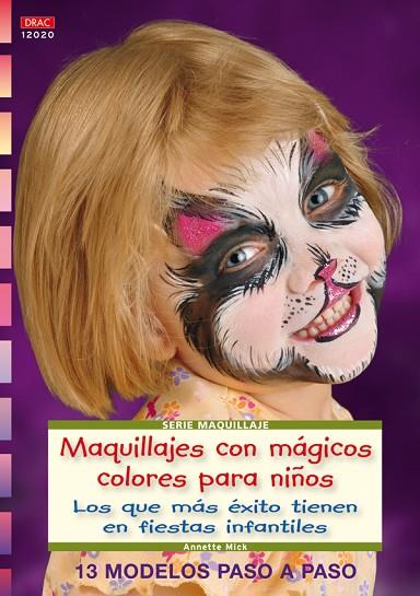 MAQUILLAJES CON MAGICOS COLORES PARA NIÑOS | 9788498741599 | MICK,ANNETTE