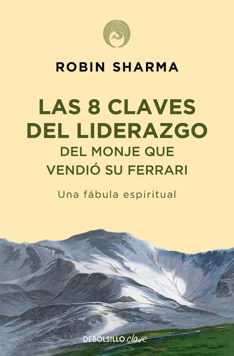 8 CLAVES DEL LIDERAZGO DEL MONJE QUE VENDIO SU FERRARI | 9788499086156 | SHARMA,ROBIN S.