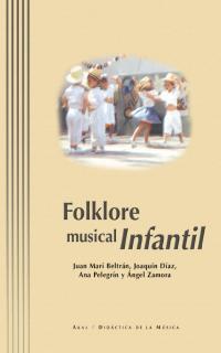 FOLKLORE MUSICAL INFANTIL | 9788446016359 | PELEGRIN,ANA ZAMORA,ANGEL BELTRAN,JUAN MARI DIAZ,JOAQUIN