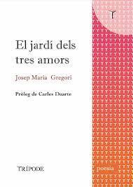 EL JARDÍ DELS TRES AMORS | 9788412586541 | GREGORI CIFRÉ, JOSEP MARIA