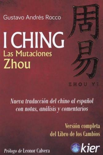 I CHING. LAS MUTACIONES ZHOU | 9788417581251 | ROCCO, GUSTAVO ANDRÉS