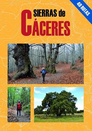 SIERRAS DE CÁCERES. 40 RUTAS | 9788495368850 | REGIO VICENTE, ROGELIO