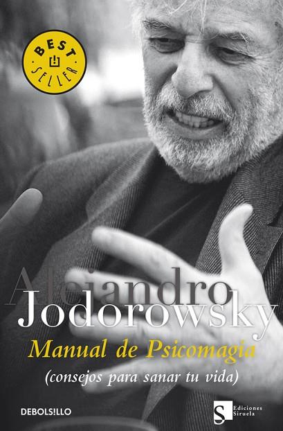 MANUAL DE PSICOMAGIA. CONSEJOS PARA SANAR TU VIDA | 9788499081663 | JODOROWSKY,ALEJANDRO