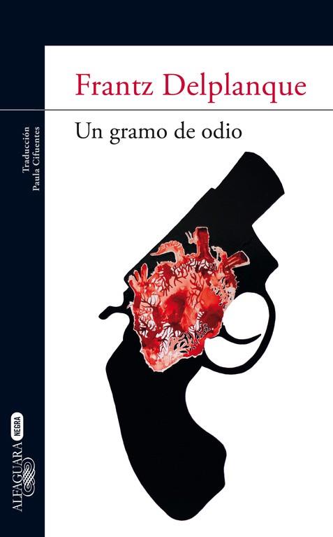 UN GRAMO DE ODIO | 9788420402857 | DELPLANQUE,FRANTZ