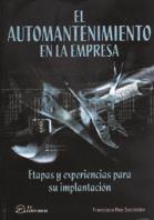 AUTOMANTENIMIENTO EN LA EMPRESA. ETAPAS Y EXPERIENCIAS PARA SU IMPLANTACION | 9788495428592 | REY SACRISTAN,FRANCISCO