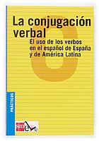 CONJUGACION VERBAL.EL USO DE LOS VERBOS EN EL ESPAÑOL DE ESPAÑA Y DE AMERICA LATINA | 9788434885455