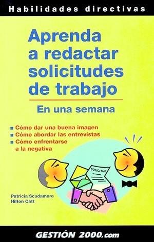 APRENDA A REDACTAR SOLICITUDES DE TRABAJO EN UNA SEMANA | 9788480886918 | SCUDAMORE,PATRICIA CATT,HILTON