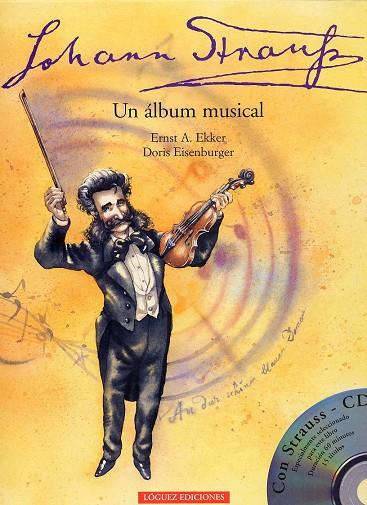 JOHANN STRAUSS UN ALBUM MUSICAL | 9788489804616 | EKKER,ERNST A EISENBURGER,DORIS