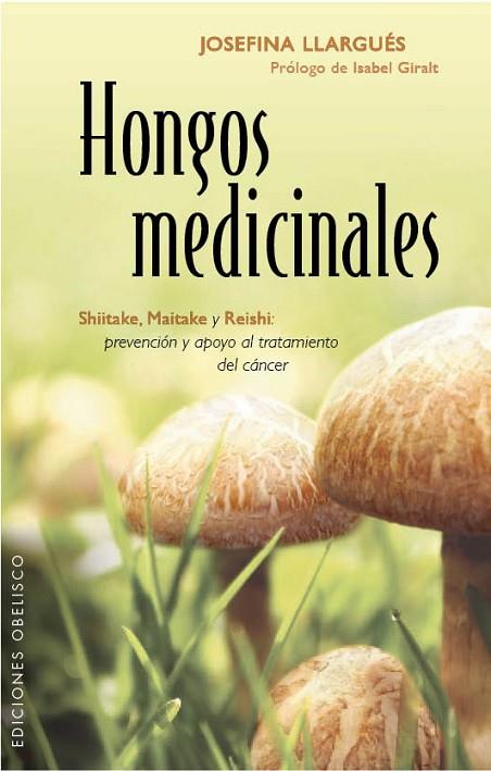 HONGOS MEDICINALES | 9788415968429 | LLARGUÉS, JOSEFINA