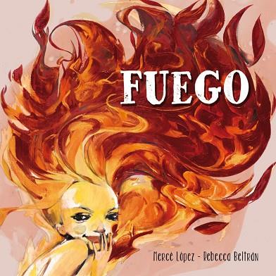 FUEGO | 9788448837181 | LOPEZ,MERCE BELTRAN,REBECCA