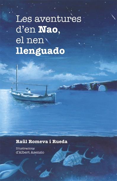 AVENTURES D,EN NAO EL NEN LLENGUADO | 9788424658304 | ROMEVA,RAUL ASENSIO,ALBERT