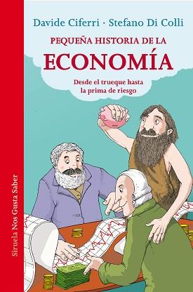 PEQUEÑA HISTORIA DE LA ECONOMIA. DESDE EL TRUEQUE HASTA LA PRIMA DE RIESGO | 9788416465248 | COLLI,STEFANO CIFERRI,DAVIDE