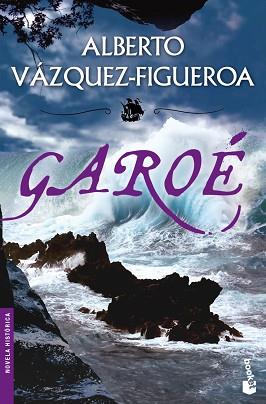 GAROE. PREMIO DE NOVELA HISTORICA ALFONSO X EL SABIO 2010 | 9788427037144 | VAZQUEZ-FIGUEROA,ALBERTO