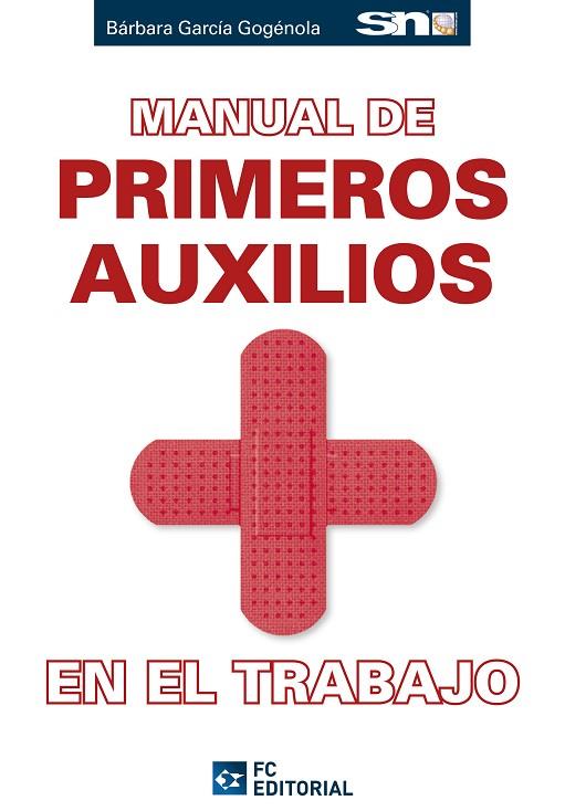 MANUAL DE PRIMEROS AUXILIOS EN EL TRABAJO | 9788494021541 | GARCIA GOGENOLA,BARBARA