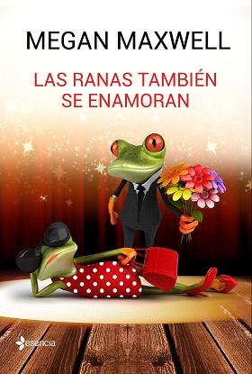 LAS RANAS TAMBIÉN SE ENAMORAN | 9788408162773 | MEGAN MAXWELL